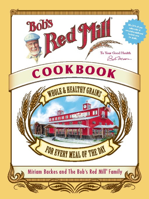 Title details for Bob's Red Mill Cookbook by Miriam Harris - Available
